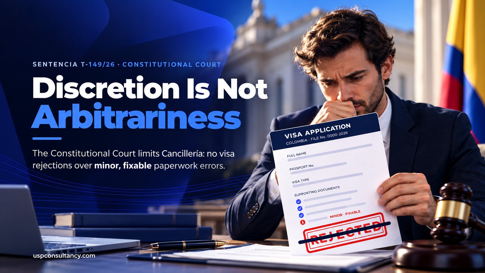 Sentencia T-149/26: visa application with a REJECTED stamp struck out by a court gavel over a minor, fixable error